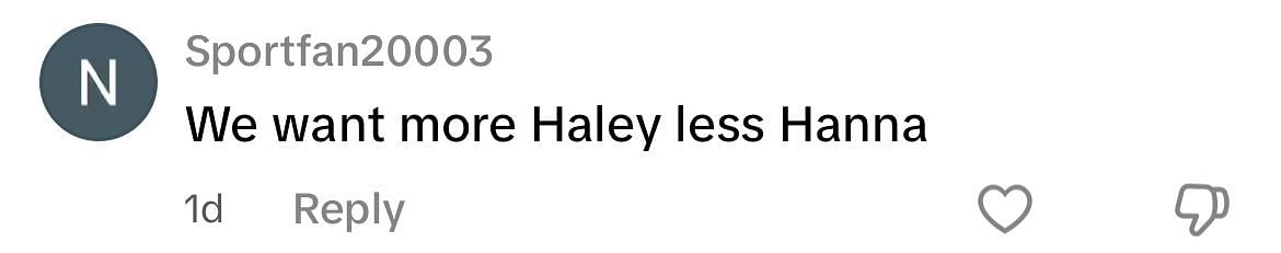 A TikTok user says they want to see more of Haley